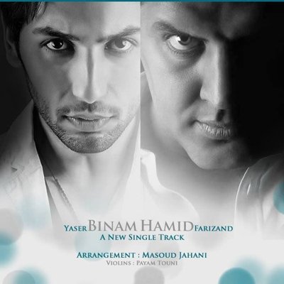 Hamid Farizand & Yaser Binam